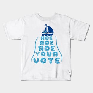 Roe Your Vote - Women's Reproductive Rights White Kids T-Shirt